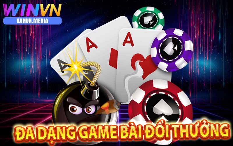 Có nhiều trò chơi game bài đổi thưởng khác nhau