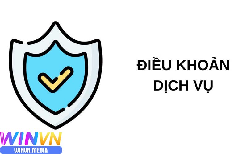 Điều khoản dịch vụ sử dụng nhà cái winvn mới nhất 2024