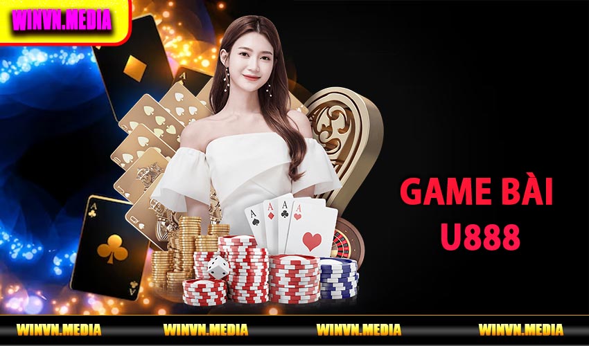 Giới thiệu đôi nét về game bài u888